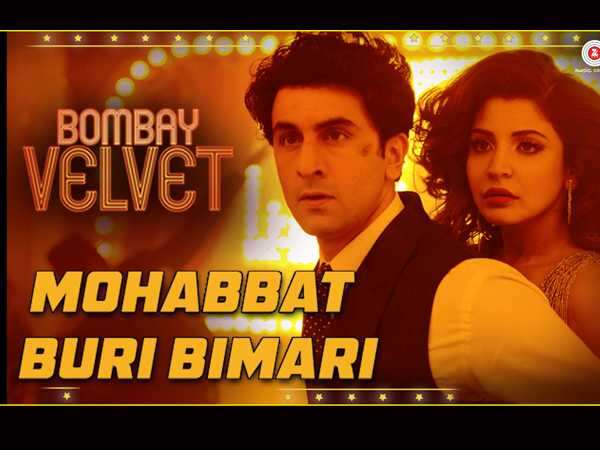 Mohabbat Buri Bimari From Bombay Velvet | Filmfare.com