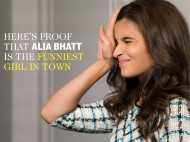 Here's proof that Alia Bhatt is the funniest girl in town