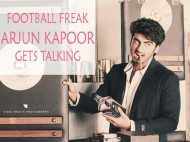 Football Freak Arjun Kapoor Gets Talking