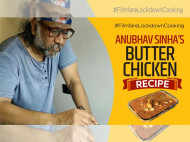 #FilmfareLockdownCooking: Anubhav Sinha’s Butter Chicken Recipe