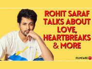 Video: Rohit Saraf talks about love, heartbreak, crushes and more