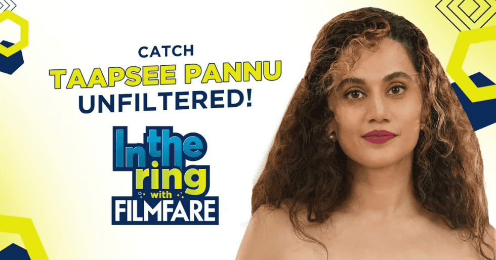 In the Ring with Filmfare: Tapsee Pannu Talks Challenging Roles and Feminism