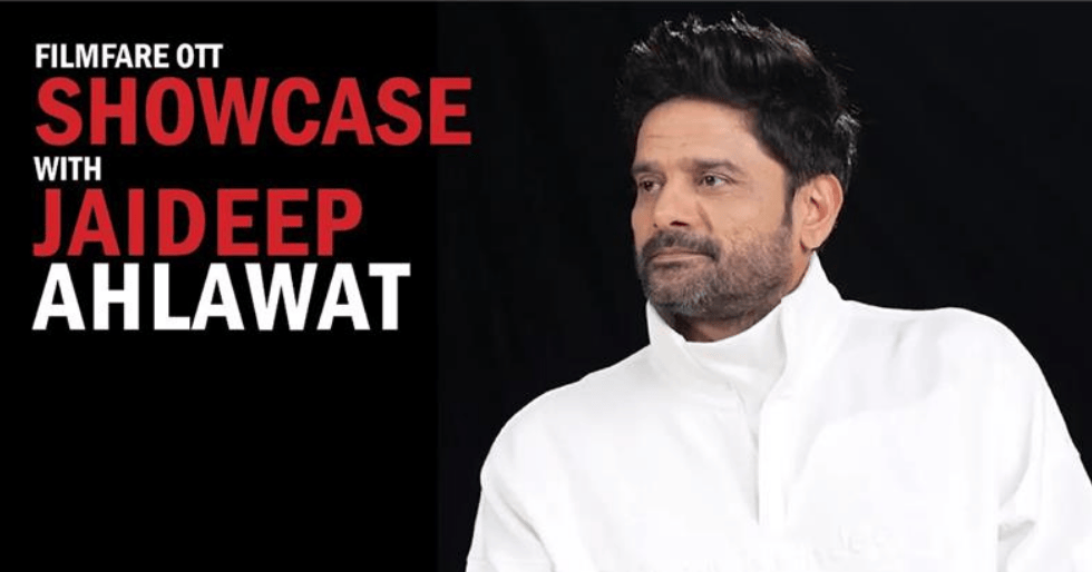 Jaideep Ahlawat Shares His Journey and Creative Insights on Filmfare