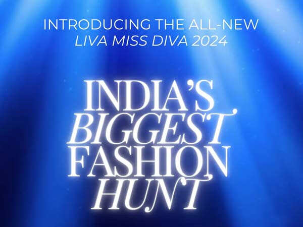 LIVA Miss Diva 2024 - India’s biggest fashion hunt begins