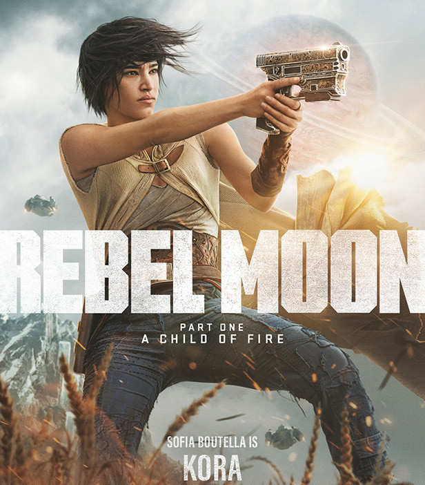 Rebel Moon: Part One - A Child of Fire (aka Rebel Moon) Movie Poster (#6 of  15) - IMP Awards