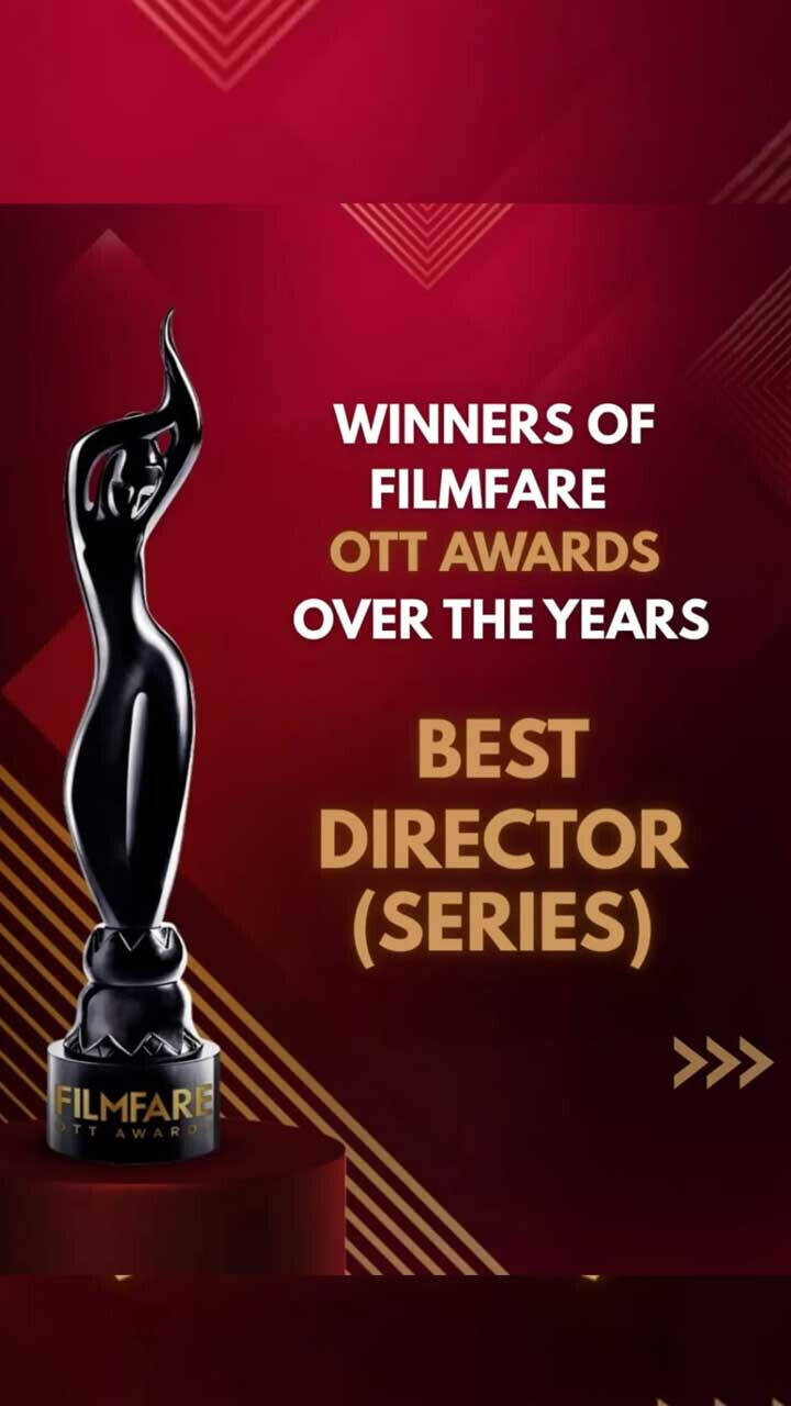 Best Director (Series) winners at the Filmfare OTT Awards over the years